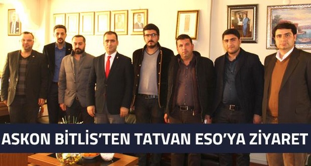 ASKON Bitlis'ten Tatvan esnaf ve sanatkalar odası ziyareti