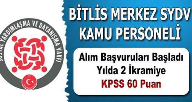 Bitlis Merkez SYDV kamu personeli alım başvuruları başladı