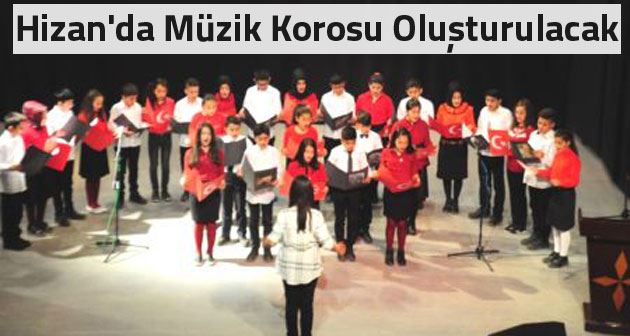Hizan'da gençlerden müzik korosu oluşturulacak