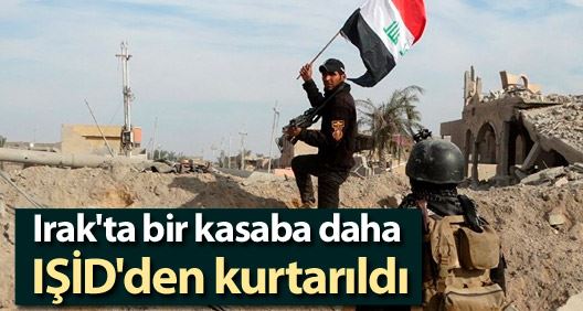 Irak'ta bir kasaba daha IŞİD'den kurtarıldı