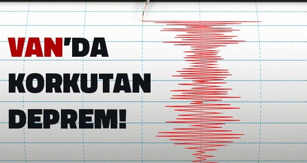 Van'da 4.8 şiddetinde deprem: 24 saat içinde 6 deprem!