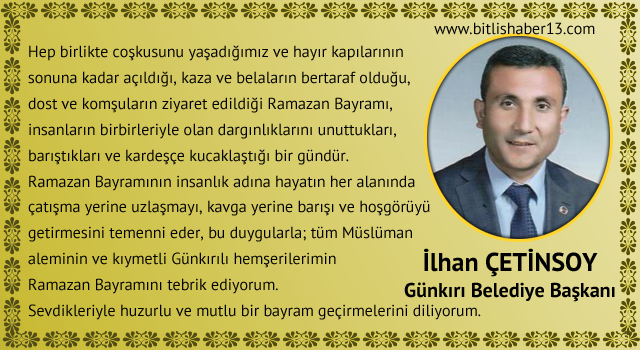 Günkırı Belediye Başkanı İlhan Çetinsoy Bayram Mesajı