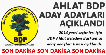 Ahlat BDP Aday Adayları Açıklandı