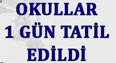 Bitlis ve Ovakışla'da okullar 1 gün tatil edildi