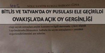 Bitlis ve Tatvan'da Oy Pusulası Ele Geçirildi