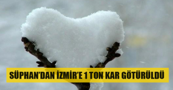 Süphan Dağından İzmir'e 1 Ton Kar Götürüldü