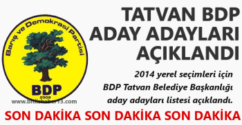 Tatvan BDP Aday Adayları Açıklandı
