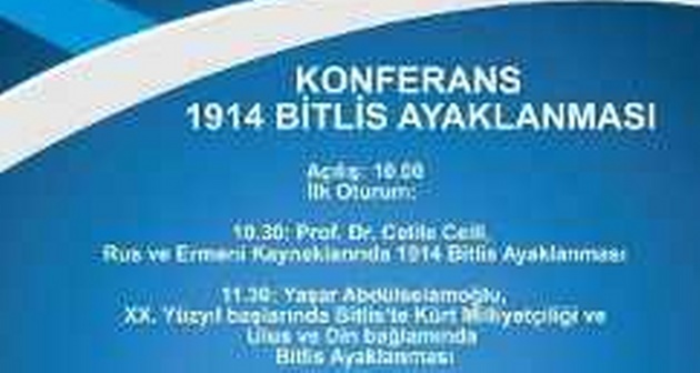 1914 Bitlis Ayaklanması Konferansı Tarihi Belli Oldu