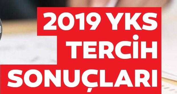 2019 YKS tercih sonuçları açıklandı
