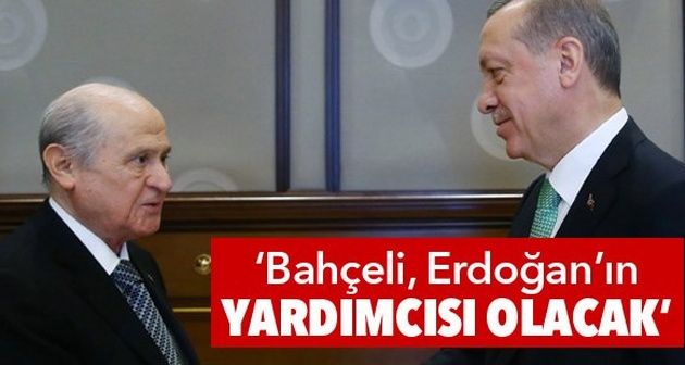 AKP'li vekilden Bahçeli iddiası: Erdoğan'ın yardımcısı olacak