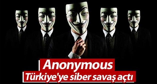 Anonymous Türkiye'ye siber savaş açtı
