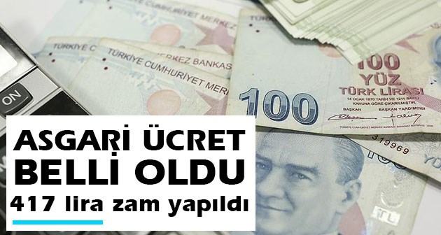 Asgari ücret belli oldu: Asgari ücrete 417 lira zam yapıldı