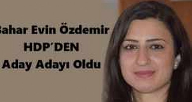Bahar Evin Özdemir HDP'den Aday Adaylığını Açıkladı