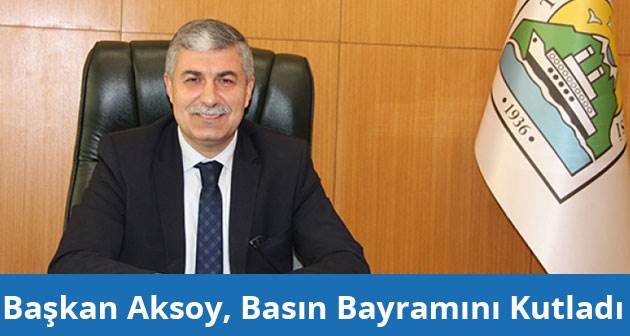 Başkan Aksoy, Basın Bayramını Kutladı