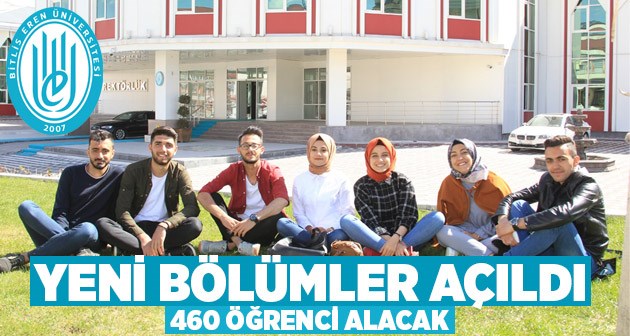 Bitlis Eren Üniversitesinde yeni bölümler açıldı