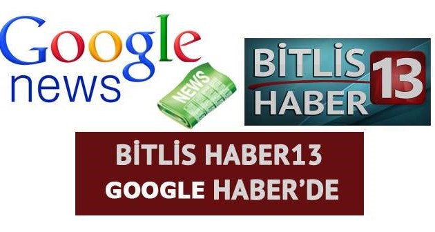 Bitlis Haber13 Artık Google News Haberlerinde