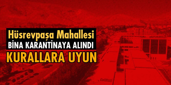 Bitlis Hüsrevpaşa Mahallesinde bir apartman karantinaya alındı