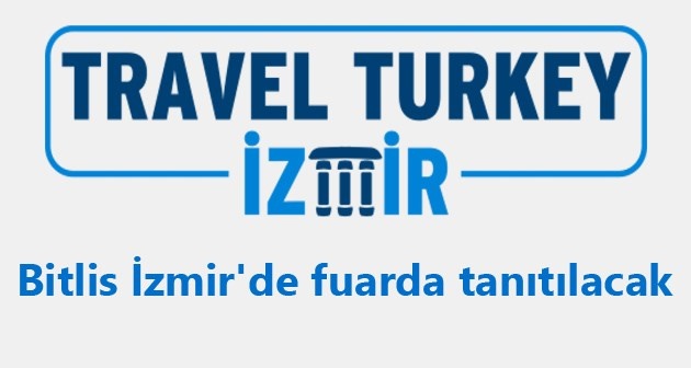 Bitlis İzmir'de fuarda tanıtılacak