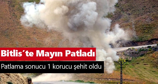Bitlis Merkez Ölek kırsalında mayın patladı 1 korucu şehit oldu