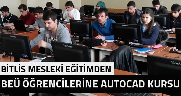 Bitlis mesleki eğitim merkezinden BEÜ öğrencilerine Autocad kursu