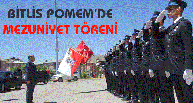 Bitlis Pomem'de 382 polis adayı mezun oldu