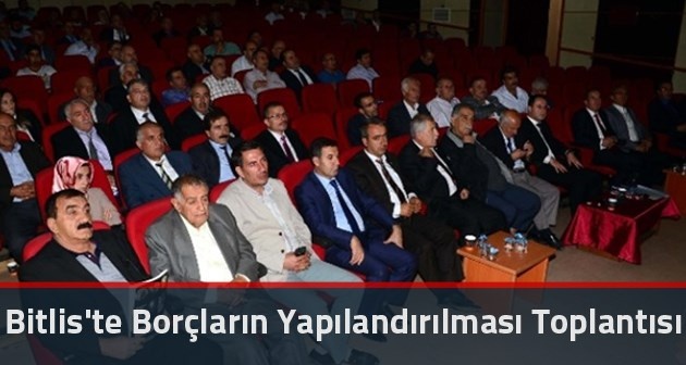 Bitlis'te borçların yapılandırılması tanıtım toplantısı düzenlendi