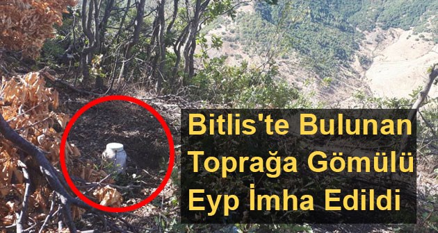 Bitlis'te Bulunan Toprağa Gömülü 1 Eyp İmha Edildi
