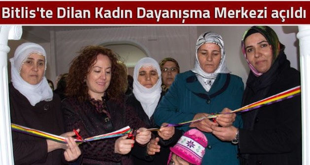 Bitlis'te Dilan Kadın Dayanışma Merkezinin açılışı yapıldı