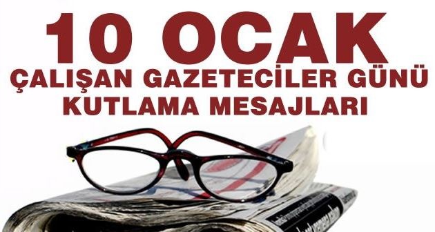 Bitlis'te Siyasi ve Kurum Amirlerinden Gazeteciler günü mesajları