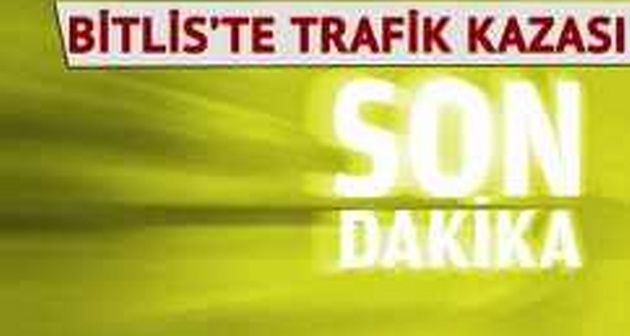 Bitlis'te Trafik Kazası: 3'ü Ağır Olmak Üzere 6 Yaralı