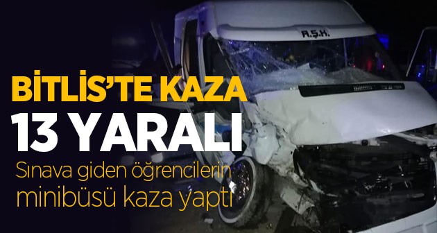 Bitlis'te trafik kazası 13 kişi yaralandı