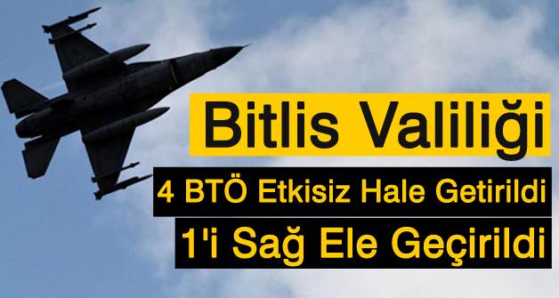 Bitlis Valiliği: Bitlis'te 4 Terörist Öldürüldü, 1'i Sağ Ele Geçirildi