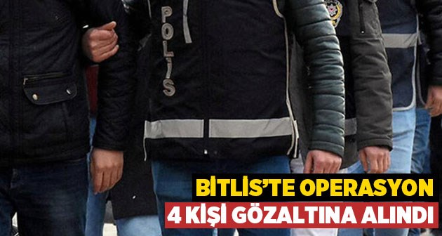 Bitlis Valiliği: Bitlis'te terör operasyonu: 4 gözaltı