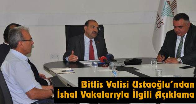 Bitlis Valisi Ustaoğlu'ndan ishal vakalarıyla ilgili basın açıklaması yaptı