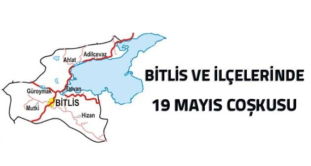 Bitlis ve İlçelerinde 19 Mayıs Coşkusu
