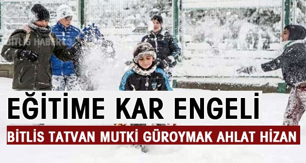 Bitlis ve ilçelerinde eğitime kar engeli