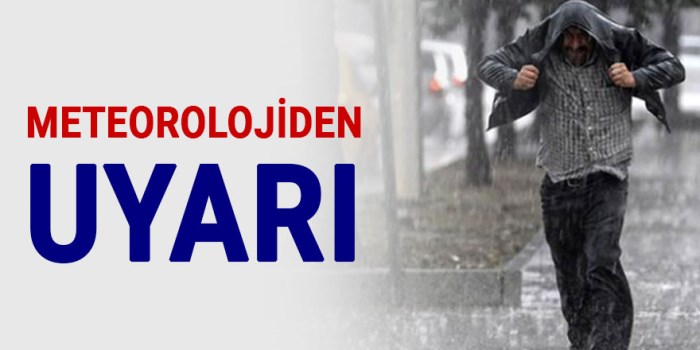 Bitlis ve ilçelerinde meteoroloji'den ani sel ve su baskını uyarısı
