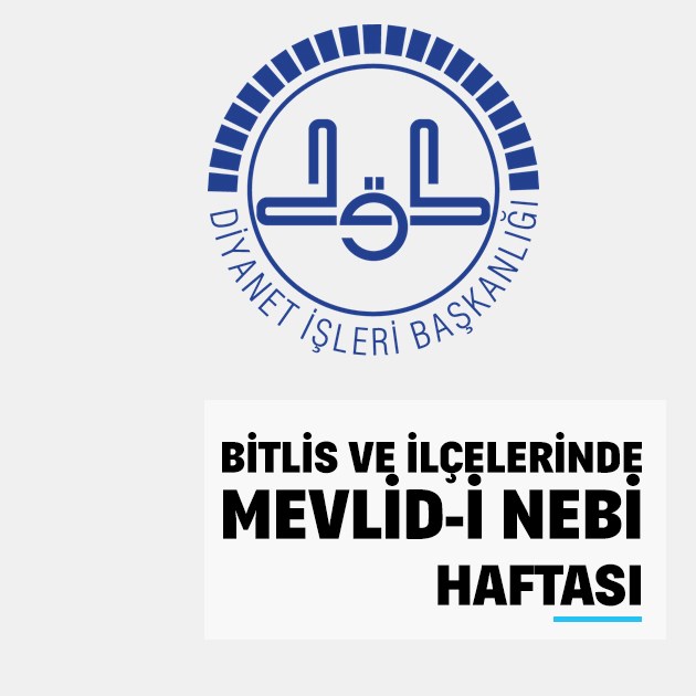 Bitlis ve ilçelerinde Mevlid-i Nebi Haftası