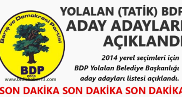 Bitlis Yolalan BDP Aday Adayları Açıklandı