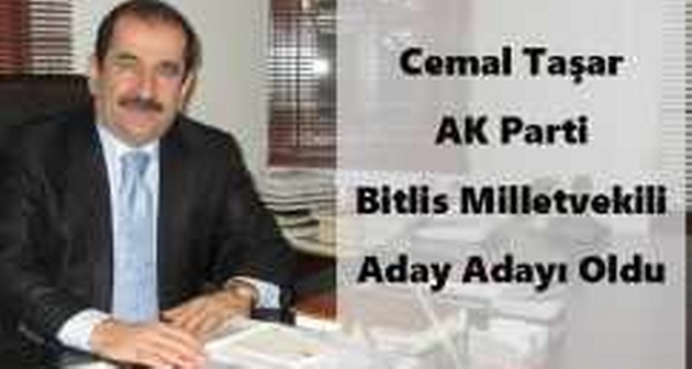 Cemal Taşar Bitlis Ak Parti Milletvekili Aday Adayı 