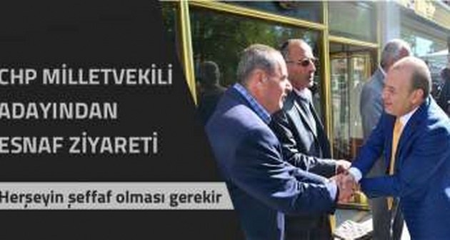 CHP Bitlis Milletvekili Adayı Uyanık Adilcevaz'da Esnaf Ziyareti