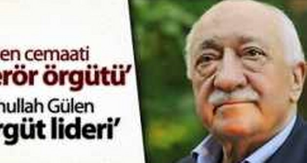 Gülen cemaati terör örgütü, Fethullah Gülen örgüt lideri oldu