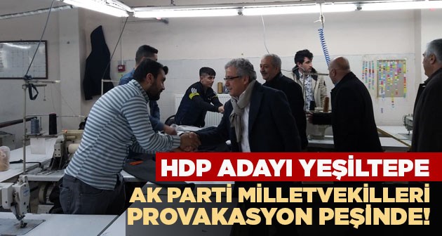 HDP Tatvan Adayı Yeşiltepe, Halkımızla alay ediyorlar!