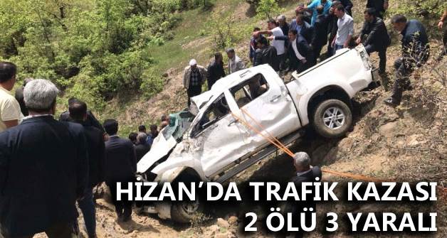 Hizan'da trafik kazası kamyonet şarampole devrildi 2 ölü, 3 yaralı
