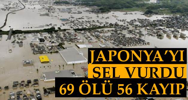 Japonya'yı sel vurdu: 69 ölü, 56 kayıp