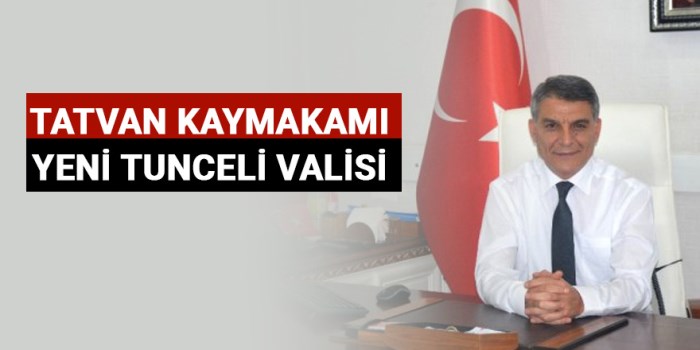 Kaymakam Özkan, Tunceli Valisi olarak atandı