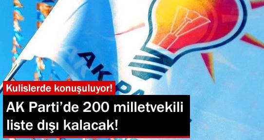 Kulislerde ne konuşuluyor! AK Parti'de 200 milletvekili liste dışı kalacak