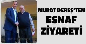 Murat Dereş'ten esnaf ziyareti