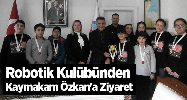 Robotatvan Robotik Kulübünden kaymakam Özkan'a ziyaret