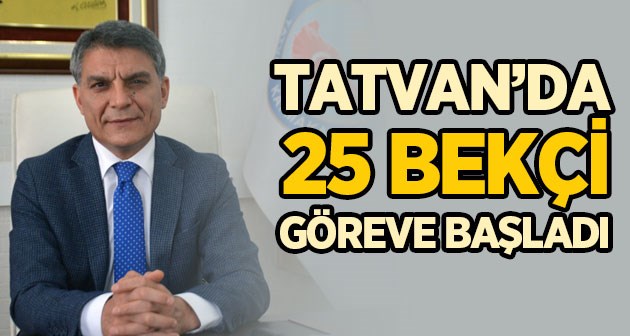 Tatvan'da 25 bekçi göreve başladı